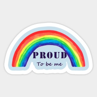 Proud to be me Sticker